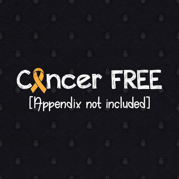 Cancer FREE- Appendix Cancer Awareness Gift by AwarenessClub